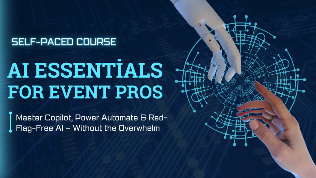 AI course_Master Copilot, Power Automate & Red-Flag-Free AI — AI for eventprofs Without the Overwhelm